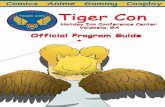 Welcome to Tiger Con! We are so Con Program Guide.pdf · alive 3-d, starcraft as dark templar, dead space, xe-nosaga as ziggy, marvel heros, world of warcraft, smite, league of legends