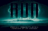 Run: A Post Apocalyptic Thriller - DropPDF1.droppdf.com/files/pKlgF/run-a-post-apocalyptic-thriller-restucci... · in diverse characters, unexpected events, and plot twists that will