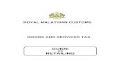 ROYAL MALAYSIAN CUSTOMS GOODS AND SERVICES TAXgst.customs.gov.my/en/rg/SiteAssets/industry_guides_pdf/RETAILIN… · GUIDE ON RETAILING As at 11 March 2016 1 INTRODUCTION 1. This