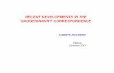 RECENT DEVELOPMENTS IN THE GAUGE/GRAVITY CORRESPONDENCEactive.pd.infn.it/g4/seminars/2008/files/zaffaroni.pdf · RECENT DEVELOPMENTS IN THE GAUGE/GRAVITY CORRESPONDENCE ALBERTO ZAFFARONI