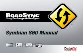 Symbian S60 Manual - DataVizdownload.dataviz.com/pdf/quickstartbooklets/RoadSyncGettingStart… · RoadSync is Symbian Signed, Java Verified, Windows Mobile Logo Certified and a thoroughly