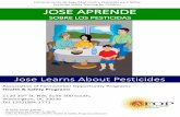 JOSE APRENDE SOBRE LOS PESTICIDASafop.org/wp-content/uploads/2019/10/JOSE-APRENDE-flipchart-2019... · JOSE APRENDE SOBRE LOS PESTICIDAS Association of Farmworker Opportunity Programs