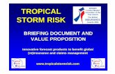 TROPICAL STORM RISKww13.tropicalstormrisk.com/docs/TSRBriefingDoc2004.pdf · • Skillful long-range forecasts of seasonal U.S. hurricane activity could be used to create: Additional