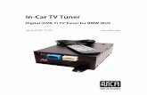 In-Car TV Tuner - Mura Car Accessories · Thank you for purchasing Mura Car Accessories TV Tuner. Our product is designed for vehicles operating on the BMW I-BUS protocol. Providing