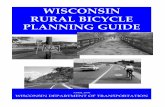 WISCONSIN RURAL BICYCLE PLANNING GUIDE · WISCONSIN RURAL BICYCLE PLANNING GUIDE APRIL 2006 WISCONSIN DEPARTMENT OF TRANSPORTATION . Credits This report was prepared by John Williams