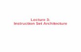 Lecture 3: Instruction Set Architecturecse.yeditepe.edu.tr/~gkucuk/courses/cse533.fall04/Lecture3-ISA.pdf · ISA Metrics • Orthogonality – No special registers, few special cases,