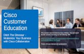 Cisco Customer Education · Cisco Customer Education Ditch The Dinosaur - Modernize Your Business with Cisco Collaboration Connect using the audio conference box or you can call into