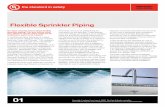 Flexible Sprinkler Piping - UL · Flexible Sprinkler Piping Q: I have recently heard about flexible sprinkler piping. Can you advise what it is, where it can be used, what are its
