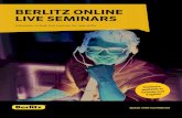 BERLITZ ONLINE LIVE SEMINARS€¦ · they are an outstanding means for simultaneously providing soft skills and language practice as a follow-up to a language course. There is a diversity