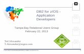 DB2 for z/OS - Application Developers€¦ · z/OS version 9 and DB2 for z/OS version 10 and we'll see if we can find some stuff on DB2 for z/OS version 11. •This presentation is
