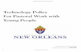Technology Policy For Pastoral Work with Young People · the help of experts in technology and the communications culture, the new media can become—for priests and for all pastoral