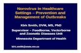 Norovirus in Healthcare Settings –Prevention and ... · Taxonomy and Nomenclature Norovirus Norwalk-like viruses Small round structured viruses Calicivirus Norwalk virus Sapovirus