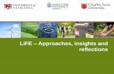LiFE Approaches, insights and reflections€¦ · LiFE –Approaches, insights and reflections. What is LiFE? • Comprehensive structure and common language for managing social and