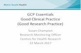 Basics of GCP Good Clinical Practice (Good Research Practice · Background • Note for Guidance on Good Clinical Practice is an internationally accepted standard for the design,