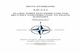 NATO STANDARD AJP-3.4.1 ALLIED JOINT …...NATO STANDARD AJP-3.4.1 ALLIED JOINT DOCTRINE FOR THE MILITARY CONTRIBUTION TO PEACE SUPPORT Edition A Version 1 DECEMBER 2014 NORTH ATLANTIC