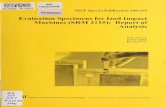for Impact Machines (SRM of - NIST · 2014-08-12 · NATLINSTOFSTAND&TECH AlllOb147610 REFERENCE NISTSpecialPublication260-164 EvaluationSpecimensforIzodImpact Machines(SRM2115):Reportof