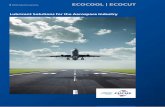 ECOCOOL | ECOCUT...ECOCOOL ECOCUT FUCHS Industrial Lubricants 5Structures Materials used in the manufacture of ribs, stringers, spars and bulkheads are becoming more exotic. Utilised