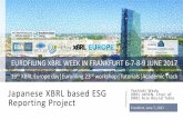 Japanese XBRL based ESG Reporting Project - eurofiling.infoeurofiling.info/2017/wp-content/uploads/XEU_14_JAPAN_ESG... · 2017-06-10 · Frankfurt, . Japanese XBRL based ESG Reporting