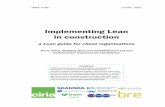 Implementing Lean in construction · 2018-05-04 · Implementing Lean in construction: a Lean guide for client organisations iii Why read this guide? Within the built environment,