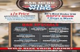 AILS. BAR SPECIALS - Wild Wing Restaurants · 2019-08-07 · Additional selections available. Ask your server for details. 1 oz 2 oz. HOUSE BRANDS. $6.25 $9.25 SMIRNOFF VODKA GORDON’S