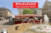 City Guide 2013 - Bielefeld · City Guide 2013 . 3 For years, conspiracy theorists have been spreading the virtual rumour that Bielefeld is only a figment of the imagination. In keeping