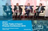 Turkey Trade & Export Finance Conference 2016€¦ · develop relationships with Turkish businesses as well as those from the wider region. A very well-attended, insightful event