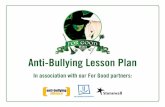 Anti-Bullying Lesson Plan · Anti-Bullying Lesson Plan In association with our For Good partners: Using the story of WICKED, ... Lesson oBjectIve. WICKED Is... WICKED is the story