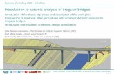 Introduction to seismic analysis of irregular bridgesrbento/tmp/InfraRisk-/Summer... · Vítor Teixeira Camacho / Introduction to seismic analysis of irregular bridges Factors that
