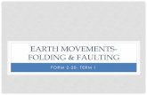 EARTH MOVEMENTS- Folding & faulting - Weeblycicgeo20.weebly.com/uploads/2/3/6/3/23630132/earth... · 2018-09-09 · North Dip vertical angle expressed Earth's in degrees. crust Strike,