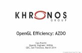OpenGL Efficiency: AZDO - Khronos Group · 2014-04-08 · Title: OpenCL Author: Mikaël Bourges-Sévenier (Aptina), Neil Trevett (NVidia) Subject: Camera Control API Created Date:
