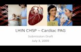 LHIN CHSP – Cardiac PAG · • Monitoring via CIHI, ICES, CCN • LHIN-Wide quality approach suggested • Data is an opportunity for improvement in the current model • LHIN 4