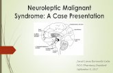 Neuroleptic Malignant Syndrome · Neuroleptic Malignant Syndrome Infrequent (0.02% –3% neuroleptic use), life threatening Most often associated with high potency neuroleptics, but