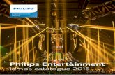 Catalogo Philips lámparas especialesLamps for touring/stage lighting Most lighting designers have a true passion for creating spectacular shows. To help bring out the best in their