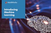 Introducing Machine Learning - MATLAB ... Introducing Machine Learning. Machine learning teaches computers