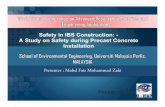 Safety in IBS Construction: - A Study on Safety during ... · workers in IBS construction, safety officer are required to perform the daily routine including monitoring the construction,