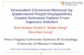Hexavalent Chromium Removal by Quaternized Poly(4 ...1 Hexavalent Chromium Removal by Quaternized Poly(4-Vinylpyridine) Coated Activated Carbon From Aqueous Solution Ravi Kumar Kadari1,