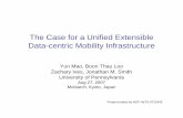 The Case for a Unified ExtensibleThe Case for a …boonloo/research/talks/dn...The Case for a Unified ExtensibleThe Case for a Unified Extensible Data-centric Mobility Infrastructure