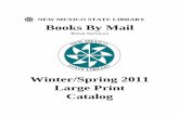 NEW MEXICO STATE LIBRARY Books By Mail · NEW MEXICO STATE LIBRARY Books By Mail Rural Services Winter/Spring 2011 Large Print Catalog . ... ART Art/Architecture AUT Automotive BIO