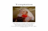 Temptation - Kirpal Singhkirpalsingh.org/Booklets/Temptation.pdfdynamic of temptation. Temptation is the Universe’s compassionate way of allowing you to run through what would be