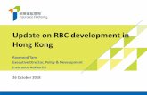 Update on RBC development in Hong Kong...Update on RBC development in Hong Kong Raymond Tam Executive Director, Policy & Development Insurance Authority 26 October 2018 RBC Development