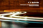 ORDER MANAGEMENT BROCHURE - sns-emea.com€¦ · An order management solution for a complex operation, SNS Order Management provides organizations with dynamic multi-facility,and