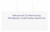 Advanced Conferencing (Multiparty multimedia sessions)users.encs.concordia.ca/home/g/glitho/A10_Chapter10_INSE7110.pdf · Binary Floor Control Protocol Packet Format BFCP messages