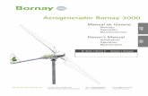Aerogenerador Bornay 3000 - Alternate Energy Companyalternateenergycompany.com/pdf/bornay/Bornay-3000-Manual.pdf · Una vez instaladas las baterías y conexionado el regulador, pasaremos