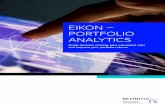 EIKON – PORTFOLIO ANALYTICS · a more systematic approach to the investment process and more transparency into performance attribution, financial risk, sustainable investing and
