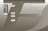 LEArNiNG ObjEcTivEs MANAGING FIXED-TERM EMPLOYEES · annual leave – all employees are entitled to the same amount of annual leave. if a fixed-term employee is employed for less