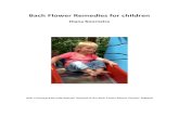Bach Flower Remedies for children · Bach Flower Remedies represent a system of emotional self-help that is underpinned by Dr. ach’s philosophy of simplicity; a refreshing counter-balance