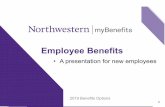 Employee Benefits - Northwestern University...Employee Benefits • A presentation for new employees 2019 Benefits Options 0 1 Agenda Financial Security Disability Plans Life Insurance