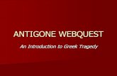 ANTIGONE WEBQUEST - East Aurora...Tragedy Tragedy is a work of literature that results in a catastrophe for the main character. In Greek drama, the main character was always a significant