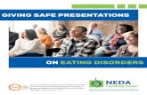 GIVING SAFE PRESENTATIONS - National Eating Disorders ... · PDF file GIVING SAFE PRESENTATIONS ... factors like body dissatisfaction and dieting and to increase protective factors