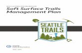 SEATTLE PARKS AND RECREATION Soft Surface Trails ... · DRAFT FOR REVIEW ONLY - Soft Surface Trails Management Plan Goal 2: Safety Performance indicators: • Trails meet maintenance